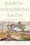 Earth-Honoring Faith: Religious Ethics In A New Key-.. - Imagem 1