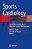 Sports Cardiology: Care Of The Athletic Heart From The Clinic To The Sidelines-.. - Imagem 1