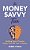 The Money Savvy Teen: Building Smart Financial Habits That Will Last A Lifetime-.. - Imagem 1