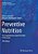 Preventive Nutrition: The Comprehensive Guide For Health Professionals-.. - Imagem 1