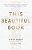 This Beautiful Book: An Exploration Of The Bible's Incredible Story Line And Why It Matters Today-.. - Imagem 1