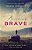 Becoming Brave: How To Think Big, Dream Wildly, And Live Fear-Free-.. - Imagem 1