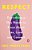 Respect: Everything A Guy Needs To Know About Sex, Love, And Consent-.. - Imagem 1