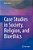 Case Studies In Society, Religion, And Bioethics-.. - Imagem 1