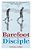 Barefoot Disciple: Walking The Way Of Passionate Humility -- The Archbishop Of Canterbury's Lent Book 2011-.. - Imagem 1