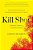 Kill Shot: A Shadow Industry, A Deadly Disease-.. - Imagem 1