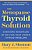 The Menopause Thyroid Solution: Overcome Menopause By Solving Your Hidden Thyroid Problems-.. - Imagem 1