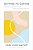 Getting To Center: Pathways To Finding Yourself Within The Great Unknown-.. - Imagem 1