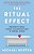 The Ritual Effect: From Habit To Ritual, Harness The Surprising Power Of Everyday Actions-.. - Imagem 1