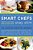 Smart Chefs Stay Slim: Lessons In Eating And Living From America's Best Chefs-.. - Imagem 1