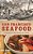 San Francisco Seafood: A History From Ocean To Table-.. - Imagem 1