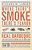 Where There's Smoke There's Flavor: Real Barbecue - The Tastier Alternative To Grilling-.. - Imagem 1