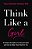 Think Like A Girl: 10 Unique Strengths Of A Woman's Brain And How To Make Them Work For You-.. - Imagem 1