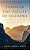 Through The Valley Of Shadows: Living Wills, Intensive Care, And Making Medicine Human-.. - Imagem 1