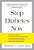 Stop Diabetes Now: A Groundbreaking Program For Controlling Your Disease And Staying Healthy-.. - Imagem 1