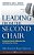 Leading From The Second Chair: Serving Your Church, Fulfilling Your Role, And Realizing Your Dreams-.. - Imagem 1