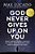 God Never Gives Up On You: What Jacob's Story Teaches US About Grace, Mercy, And God's Relentless Love-.. - Imagem 1