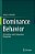 Dominance Behavior: An Evolutive And Comparative Perspective-.. - Imagem 1