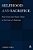 Selfhood And Sacrifice: Renã(c) Girard And Charles Taylor On The Crisis Of Modernity-.. - Imagem 1