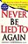 Never Be Lied To Again: How To Get The Truth In 5 Minutes Or Less In Any Conversation Or Situation-.. - Imagem 1