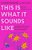 This Is What It Sounds Like: A Legendary Producer Turned Neuroscientist On Finding Yourself Through Music-.. - Imagem 1