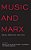 Music And Marx: Ideas, Practice, Politics-.. - Imagem 1