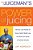 The Juiceman's Power Of Juicing: Delicious Juice Recipes For Energy, Health, Weight Loss, And Relief From Scores Of Common Ailments-.. - Imagem 1
