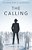The Calling: The Unseen Work Of Leading Well-.. - Imagem 1