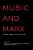 Music And Marx: Ideas, Practice, Politics-.. - Imagem 1