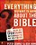 Everything You Want To Know About The Bible: Well... Maybe Not Everything But Enough To Get You Started-.. - Imagem 1