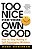Too Nice For Your Own Good: How To Stop Making 9 Self-Sabotaging Mistakes-.. - Imagem 1