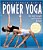 Power Yoga: The Total Strength And Flexibility Workout-.. - Imagem 1