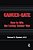 Cancer-Gate: How To Win The Losing Cancer War-.. - Imagem 1