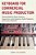 Keyboard For Commercial Music Production: Essential Skills For Music Producers, Songwriters, Audio Engineers, Studio Composers, And Creative Musicians-.. - Imagem 1