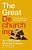 The Great Dechurching: Who's Leaving, Why Are They Going, And What Will It Take To Bring Them Back?-.. - Imagem 1