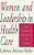 Women And Leadership In Health Care: The Journey To Authenticity And Power-.. - Imagem 1