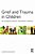 Grief And Trauma In Children: An Evidence-Based Treatment Manual-.. - Imagem 1