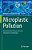 Microplastic Pollution: Environmental Occurrence And Treatment Technologies-.. - Imagem 1