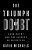 The Triumph Of Doubt: Dark Money And The Science Of Deception-.. - Imagem 1