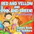 Red And Yellow And Pink And Green!: Colors Book For Toddlers-.. - Imagem 1