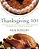 Thanksgiving 101: Celebrate America's Favorite Holiday With America's Thanksgiving Expert-.. - Imagem 1