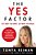 The Yes Factor: Get What You Want. Say What You Mean. -.. - Imagem 1