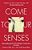 Come To Your Senses: Demystifying The Mind-Body Connection-.. - Imagem 1