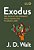 Exodus: The Path Of Deliverance From Wasteland To Grace Land-.. - Imagem 1