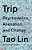 Trip: Psychedelics, Alienation, And Change-.. - Imagem 1