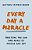 Every Day A Miracle: Trusting The God Who Heals US Inside And Out-.. - Imagem 1
