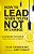How To Lead When You'Re Not In Charge: Leveraging Influence When You Lack Authority-.. - Imagem 1