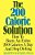 The Two Hundred Calorie Solution: How To Burn An Extra 200 Calories A Day And Stop Dieting-.. - Imagem 1
