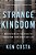 Strange Kingdom: Meditations On The Cross To Transform Your Day To Day Life-.. - Imagem 1