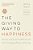 The Giving Way To Happiness: Stories And Science Behind The Life-Changing Power Of Giving-.. - Imagem 1